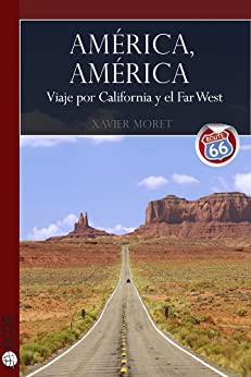 América, América. Viaje por California y el Far West