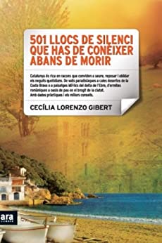 501 llocs de silenci que has de conèixer abans de morir (CATALAN) (Catalan Edition)