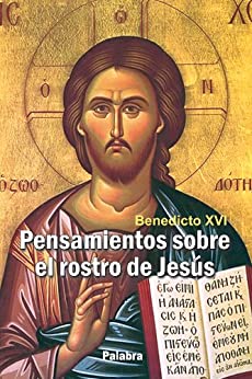 Pensamientos sobre el rostro de Jesús (dBolsillo MC nº 820)
