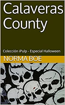 Calaveras County: Colección iPulp – Especial Halloween