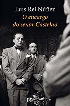 O encargo do señor Castelao (EDICIÓN LITERARIA - NARRATIVA E-book) (Galician Edition)