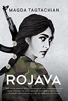 Rojava: Una joven armenia busca encontrar a su verdadero padre en el corazón de Medio Oriente. Un ejército de mujeres le enseña que nada en la vida se consigue sin luchar