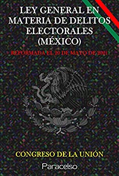 LEY GENERAL EN MATERIA DE DELITOS ELECTORALES (MÉXICO)