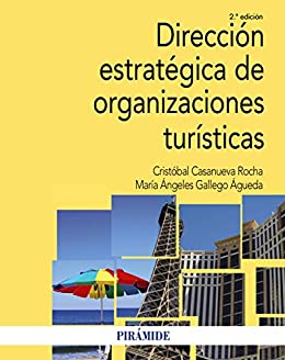 Dirección estratégica de organizaciones turísticas (Economía y Empresa)