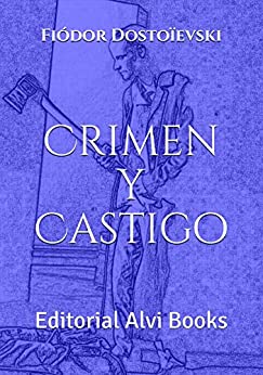 Crimen y Castigo (Ilustrado): Editorial Alvi Books