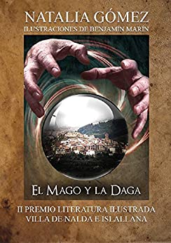 El mago y la daga: II Premio de Literatura Ilustrada Villa de Nalda e Islallana