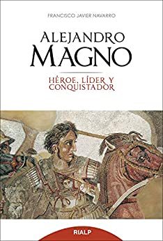 Alejandro Magno (Historia y Biografías)