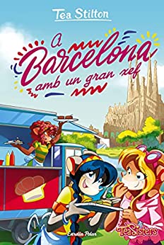 TS 40. A Barcelona amb un gran xef (TEA STILTON. TAPA DURA) (Catalan Edition)