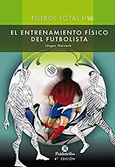 Fútbol total: Entrenamiento físico del futbolista (2 Vol.)