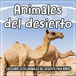 Animales del desierto: ¡Descubre estos animales del desierto para niños!