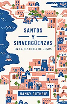 Santos y sinvergüenzas en la historia de Jesús