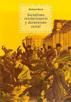 Socialismo revolucionario y darwinismo (Historia del pensamiento y la cultura nº 41)