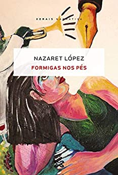 Formigas nos pés (EDICIÓN LITERARIA – NARRATIVA E-book) (Galician Edition)