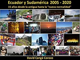 Ecuador y Sudamérica 2005 – 2020 : 15 años desde la antigua hasta la «nueva normalidad»