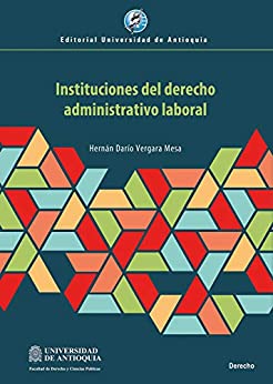 Instituciones del derecho administrativo laboral