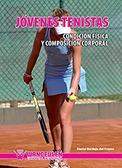 Jovenes tenistas: condicion fisica y composicion corporal