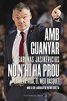 Amb guanyar no n’hi ha prou: La meva vida, el meu bàsquet (Catalan Edition)