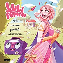 Luli Pampín y la cometa perdida (Libros ilustrados)