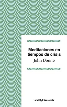 Meditaciones en tiempos de crisis (Quintaesencia)