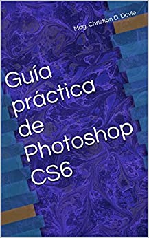 Guía práctica de Photoshop CS6