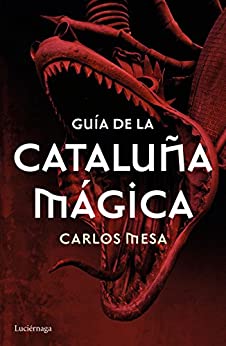 Guía de la Cataluña mágica (Guías mágicas)