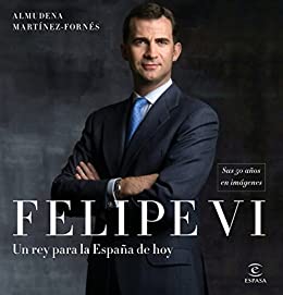 Felipe VI: un rey para la España de hoy: Sus 50 años en imágenes (Fuera de colección)
