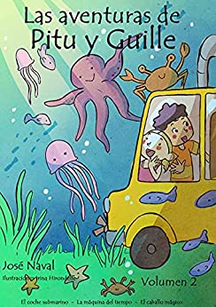 El coche submarino y otros cuentos (Las Aventuras de Pitu y Guille nº 2)