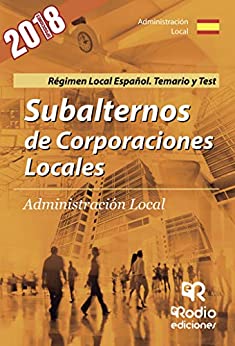 Subalternos de Corporaciones Locales. Administración Local. Régimen Local Español. Temario y Test