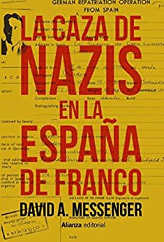 La caza de nazis en la España de Franco (El libro universitario – Ensayo)