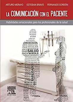 La comunicación con el paciente: Habilidades emocionales para los profesionales de la salud