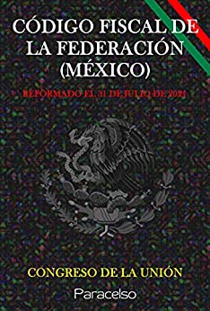 CÓDIGO FISCAL DE LA FEDERACIÓN (MÉXICO)