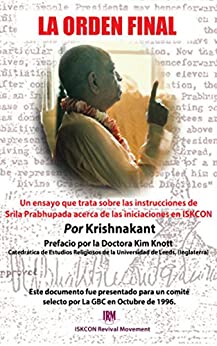 La Order Final: Un ensayo que trata sobre las instrucciones de Srila Prabhupada acerca de las iniciaciones en ISKCON
