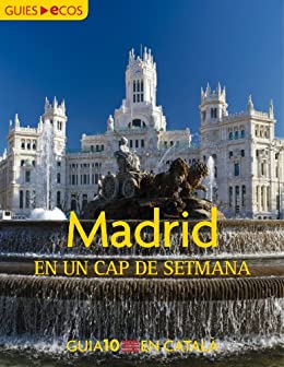 Madrid. En un cap de setmana (Catalan Edition)