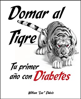 Domar al Tigre: Tu Primer año con Diabetes