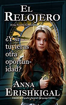 El Relojero: Una Novedad (Spanish Edition): Edición en Español