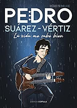 Pedro Suárez-Vértiz. La vida me sabe bien (Fuera de colección)