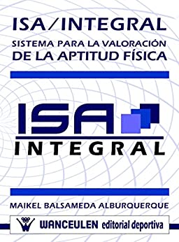 ISA / INTEGRAL: Sistema para la valoración de la aptitud deportiva