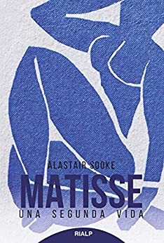 Matisse: Una segunda vida (Historia y Biografías)