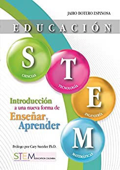 Educación STEM: Introducción a una nueva forma de enseñar y aprender