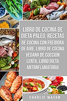 Libro De Cocina De Dieta Paleo, Recetas De Cocina Con Freidora De Aire, De Cocina Vegana De Cocción Lenta, Dieta Antiinflamatoria
