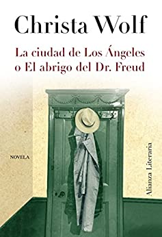 La ciudad de Los Ángeles o el abrigo del Dr. Freud (Alianza Literaria (AL))