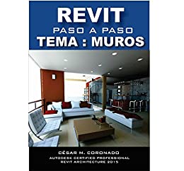 TUTORIAL PASO A PASO REVIT 2016: TEMA: MUROS