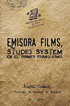 Emisora Films, studio system en el primer franquismo