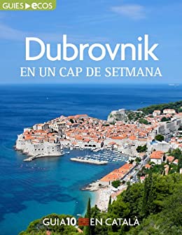 Dubrovnik. En un cap de setmana (Catalan Edition)