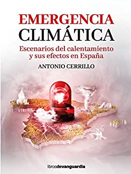Emergencia climática: Escenarios del calentamiento y sus efectos en España