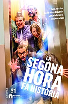 La segona hora fa història (NO FICCIÓ COLUMNA) (Catalan Edition)