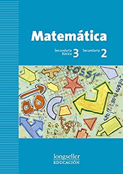 Matemática 3º secundaria básica: 2º secundaria (MATEMÁTICA PARA NIVEL INICIAL II – Como enseñar, ejercicios y material teórico sobre didáctica. nº 5)