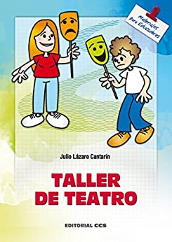 Taller de teatro (Materiales para educadores nº 26)