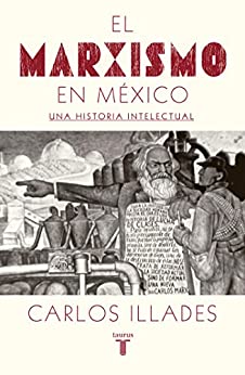 El marxismo en México: Una historia intelectual