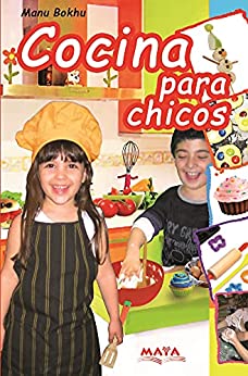 Cocina para chicos: Divertidas recetas! (COCINA Y PASTELERIA – PARA EL DIA A DIA Y EVENTOS | COLECCION ESPECIAL EVIA EDICIONES)